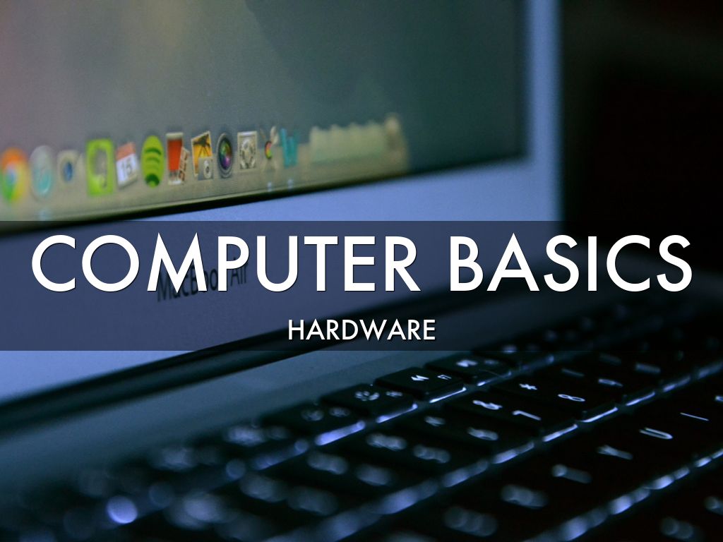 Hardware Basics